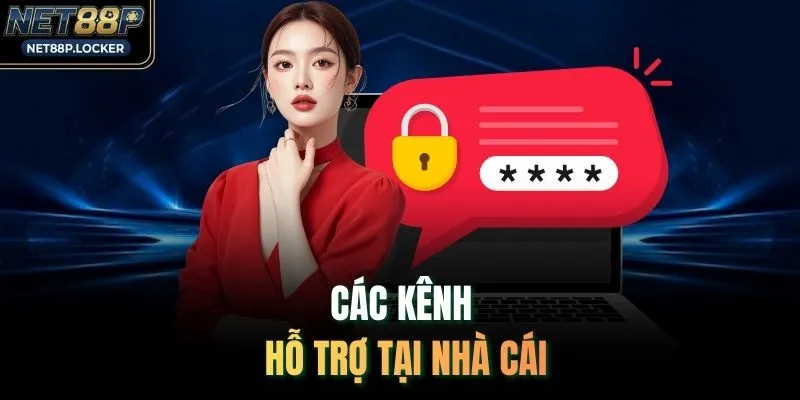 Các kênh hỗ trợ tại nhà cái