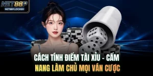 Cách Tính Điểm Tài Xỉu – Cẩm Nang Làm Chủ Mọi Ván Cược