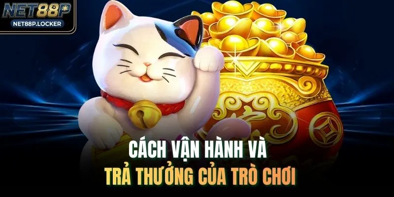 Cách vận hành và trả thưởng của trò chơi