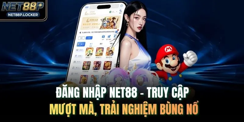 Đăng Nhập NET88 - Truy Cập Mượt Mà, Trải Nghiệm Bùng Nổ