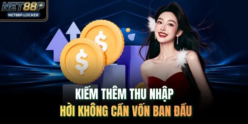 Kiếm thêm thu nhập hời không cần vốn ban đầu