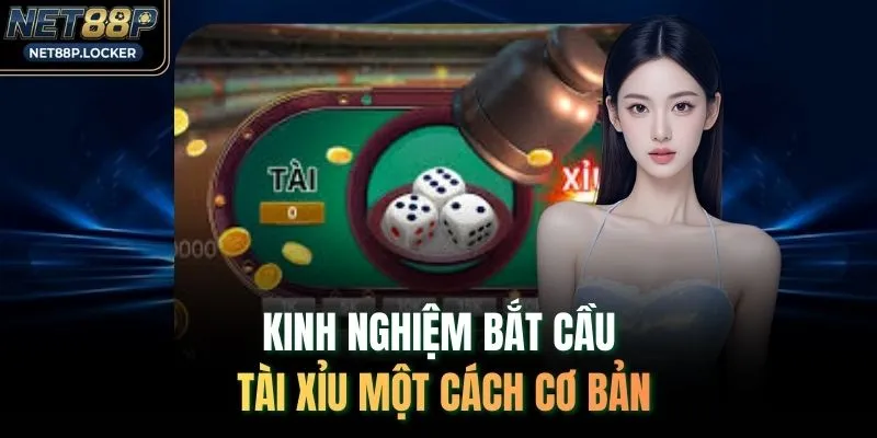 Kinh Nghiệm Bắt Cầu Tài Xỉu - Bẻ Gãy Mọi Quy Luật