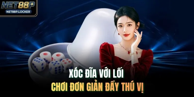 Xóc đĩa với lối chơi đơn giản đầy thú vị